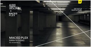 Audio Obscura X Maceo Plex [Open To Close]