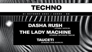 Dasha Rush + The Lady Machine + Tauceti