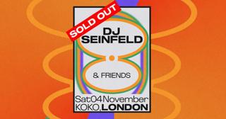 Dj Seinfeld | London [Sold Out]