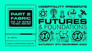 Hospitality Presents: Futures & Foundations Part 2