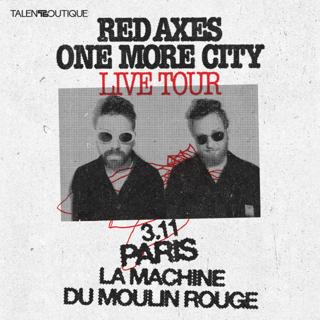 Red Axes - One More City Live Tour