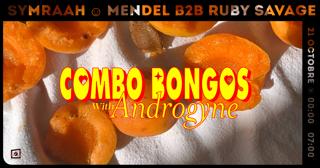Androgyne X Combo Bongos • Mendel B2B Ruby Savage ~ Symraah