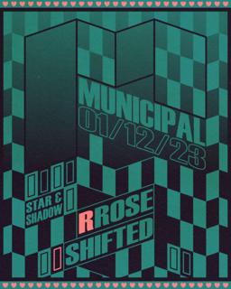 Municipal: Rrose Live + Shifted