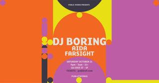 Dj Boring Presented By Public Works