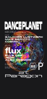 Dance Planet: Galcher Lustwerk, Mike Servito, Cosmo + Flux