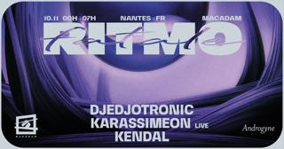 Androgyne X Ritmo Fatale • Djedjotronic ~ Kendal ~ Karassimeon (Live)