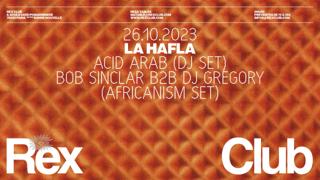 La Hafla: Acid Arab (Djset), Bob Sinclar B2B Dj Gregory (Africanism Djset)