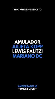 Under Club 10º Aniversário - Amulador + Julieta Kopp + Lewis Fautzi + Mariano Dc