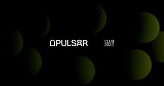 Pulsår Club With Dax J, Mary Smyk, Ufo95
