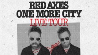 Red Axes (Live Tour) One More City