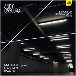 Audio Obscura Ade With Mathame (3Hr Set), Cassian, Øostil