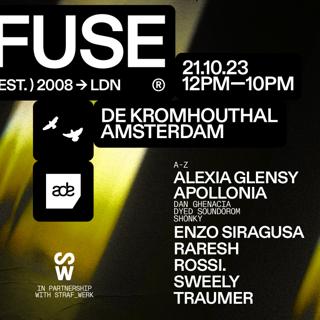 Fuse: Ade With Enzo Siragusa, Apollonia, Raresh, Traumer, Rossi., Sweely + Alexia Glensy