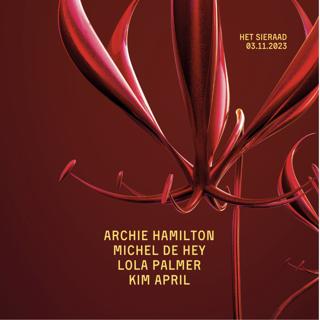 Archie Hamilton - Michel De Hey - Lola Palmer - Kim April