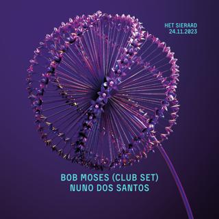 Bob Moses (Club Set) - Nuno Dos Santos