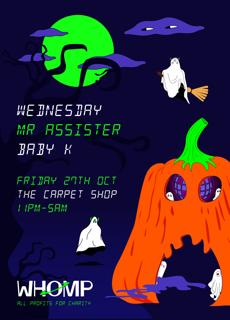 Spooky Whomp: Wednesday, Mr Assister, Baby K
