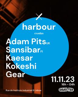 Harbour Exodus W/ Adam Pits & Sansibar
