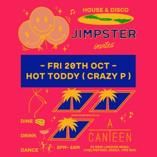 Jimpster Invites Hot Toddy (Crazy P)