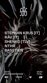Sss With Stephan Krus [It], Räv [It], Shenko [Tlv], Nthr, Basstien 