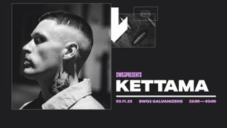 Swg3 Presents Kettama