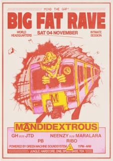 Big Fat Rave: Mandidextrous & More / Powered By Green Machine Soundsystem