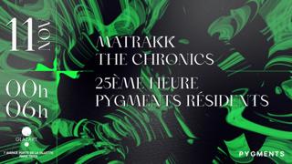 Pygments Records: Matrakk, The Chronics, 25Eme Heure