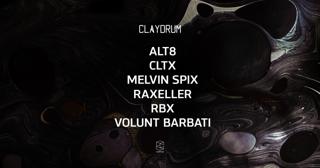 Claydrum Presents Alt8 / Cltx / Melvin Spix / Raxeller / Rbx / Volunt Barbati