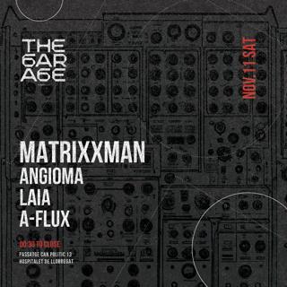 Matixxman / Angioma / Laia / A-Flux