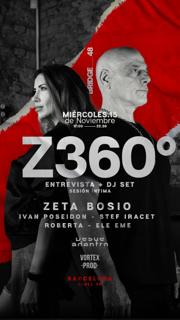 Z360º Pres Zeta Bosio Entrevista + Dj Set