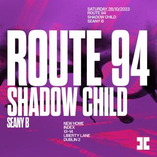 Sold Out Route 94 & Shadow Child