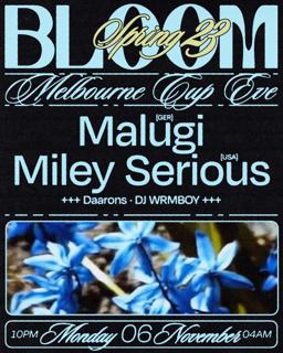 Bloom Pres. Melbourne Cup Eve With. Malugi (Ger) + Miley Serious (Usa)