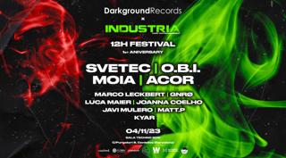 Darkground X Industria - 12H Festival - Svetec - O.B.I. - Moia - Acor