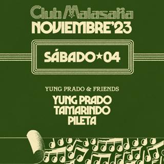 Yung Prado & Friends Feat. Tamarindo + Pileta