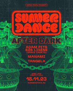 Summer Dance After Dark: Adam Pits B2B Lisene
