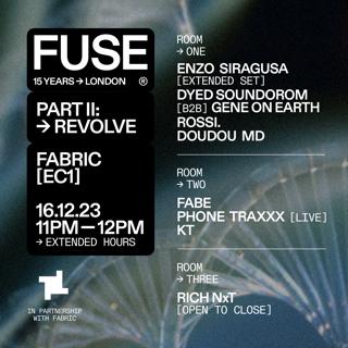 Fabric: Fuse 15 Years: Part Ii – Enzo Siragusa, Dyed Soundorom B2B Gene On Earth, Rossi 