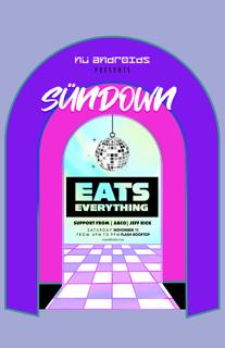 Nü Androids Presents Sündown: Eats Everything (21+)