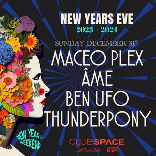 New Year'S Eve 2023: Maceo Plex, Âme & Ben Ufo