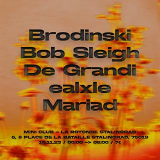 Bob Sleigh, Brodinski, De Grandi, Ealxle & Mariad
