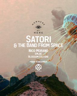 Nowhere But Here Presents Satori & The Band From Space