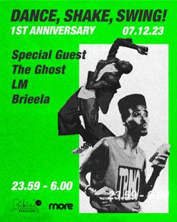 More Pres Dance Shake Swing! 1St Anniversary Special Guest, The Ghost, Lm, Brieela