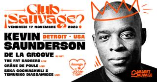 ¡Club Sauvage? 100Eme Sauvage: Kevin Saunderson/De La Groove