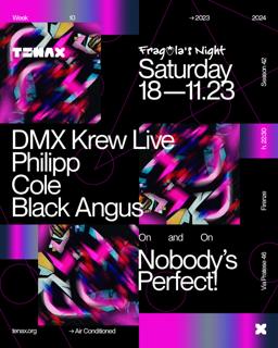 Tenax Nobody'S Perfect! Fragola'S Night With Dmx Krew, Philipp, Cole, Black Angus