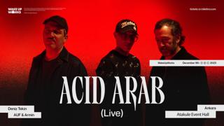 Wakeupworks: Acid Arab (Live) Feat Cem Yıldız
