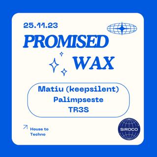 Promised Wax Invites : Matiu (Keepsilent)