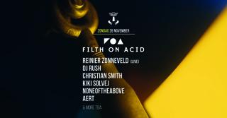 26 Nov - Thuishaven - Filth On Acid W/ Reinier Zonneveld / Dj Rush / Christian Smith