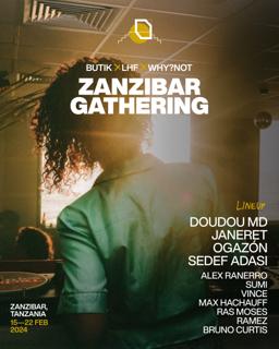 Butik X Lhf X Why?Not: Zanzibar Gathering