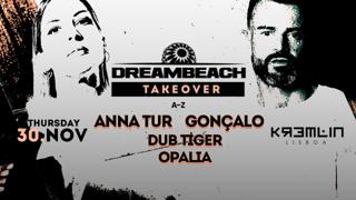 Dreambeach Takeover - Gonçalo, Ana Tur , Dub Tiger, Opalia