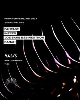 Basis X Falsive/ Fantasm/ Infeed/ Joe Sane B2B Neutron/ Karah