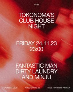 Tokonoma Club House Night With Fantastic Man