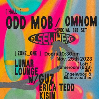 Odd Mob, Omnom, Lunar Lounge, Guz, Erica Tedd, Kisin, Homeroom