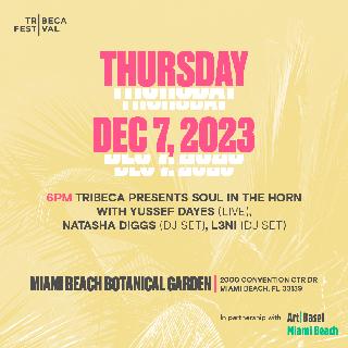 Tribeca & Art Basel Present: Soul In The Horn With Yussef Dayes (Live), Natasha Diggs, L3Ni